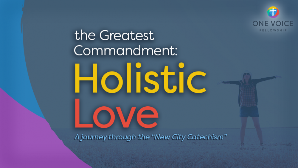 The Greatest Commandment: Holistic Love Image