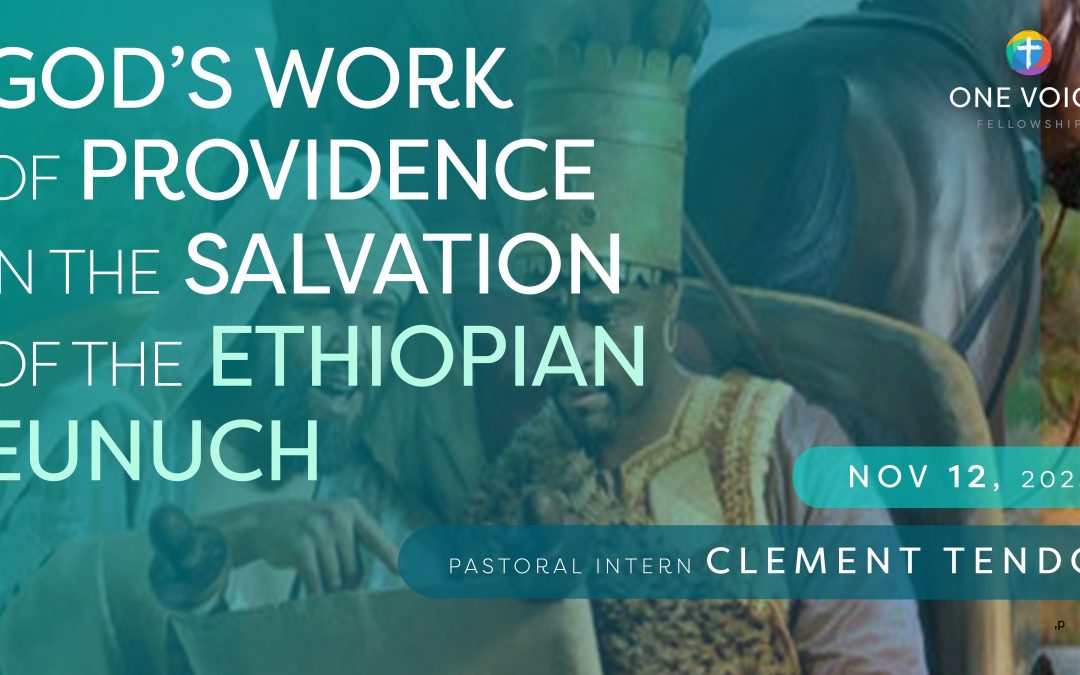 God’s Work of Providence in the Salvation of the Ethiopian Eunuch