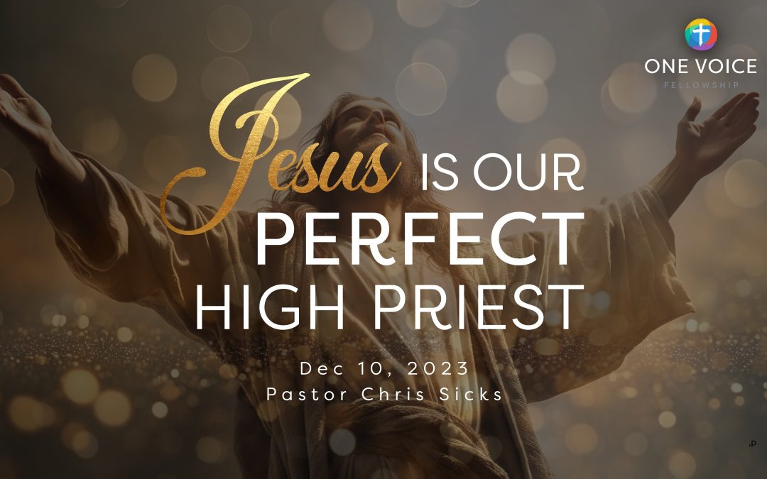 Jesus is our Perfect High Priest