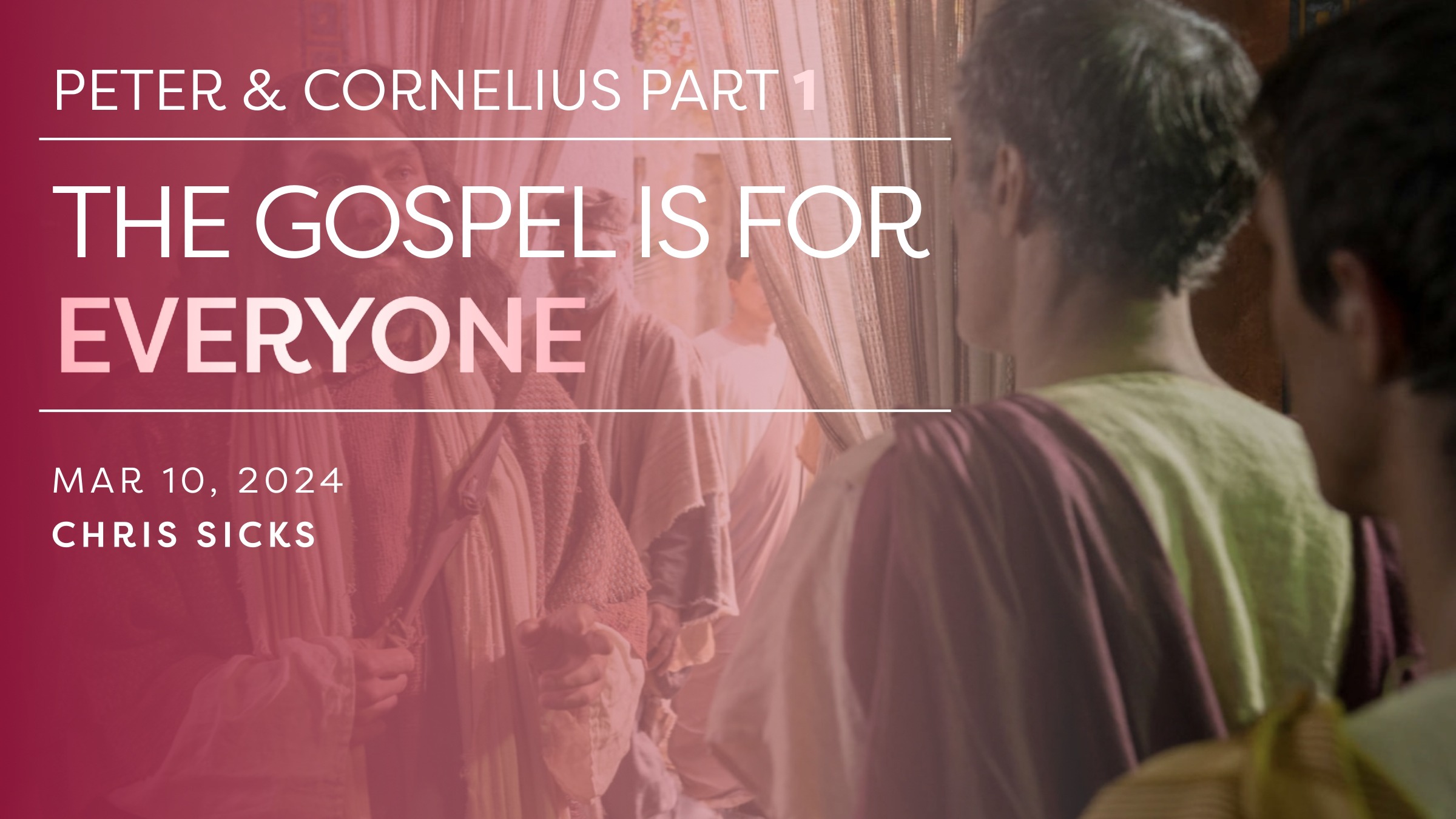 Peter & Cornelius Part 1: The Gospel is for Everyone » One Voice Fellowship