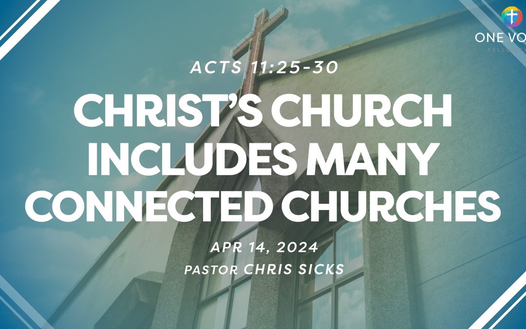 Christ’s Church includes many connected churches
