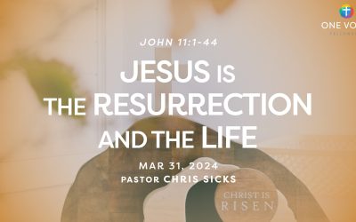 Jesus is the Resurrection and the Life