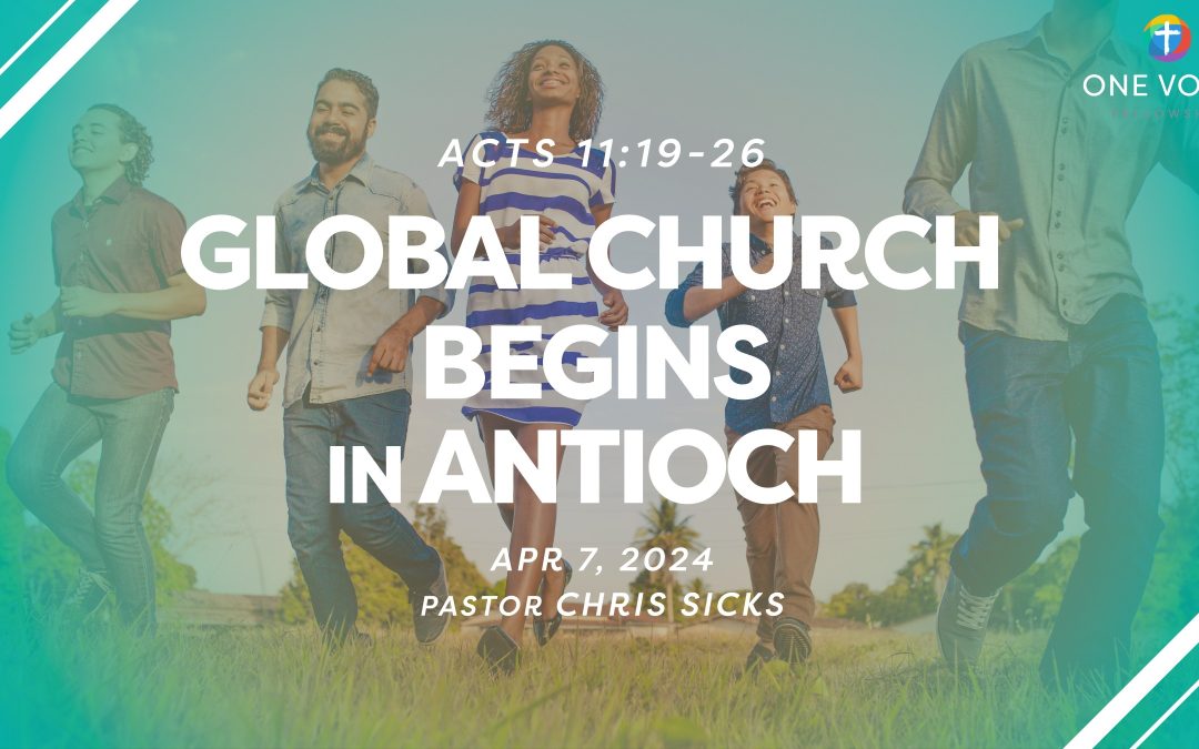 The Global Church Begins in Antioch