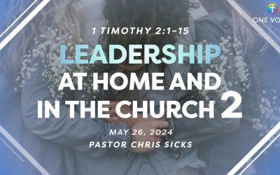 Leadership at home and in the church, Part 2