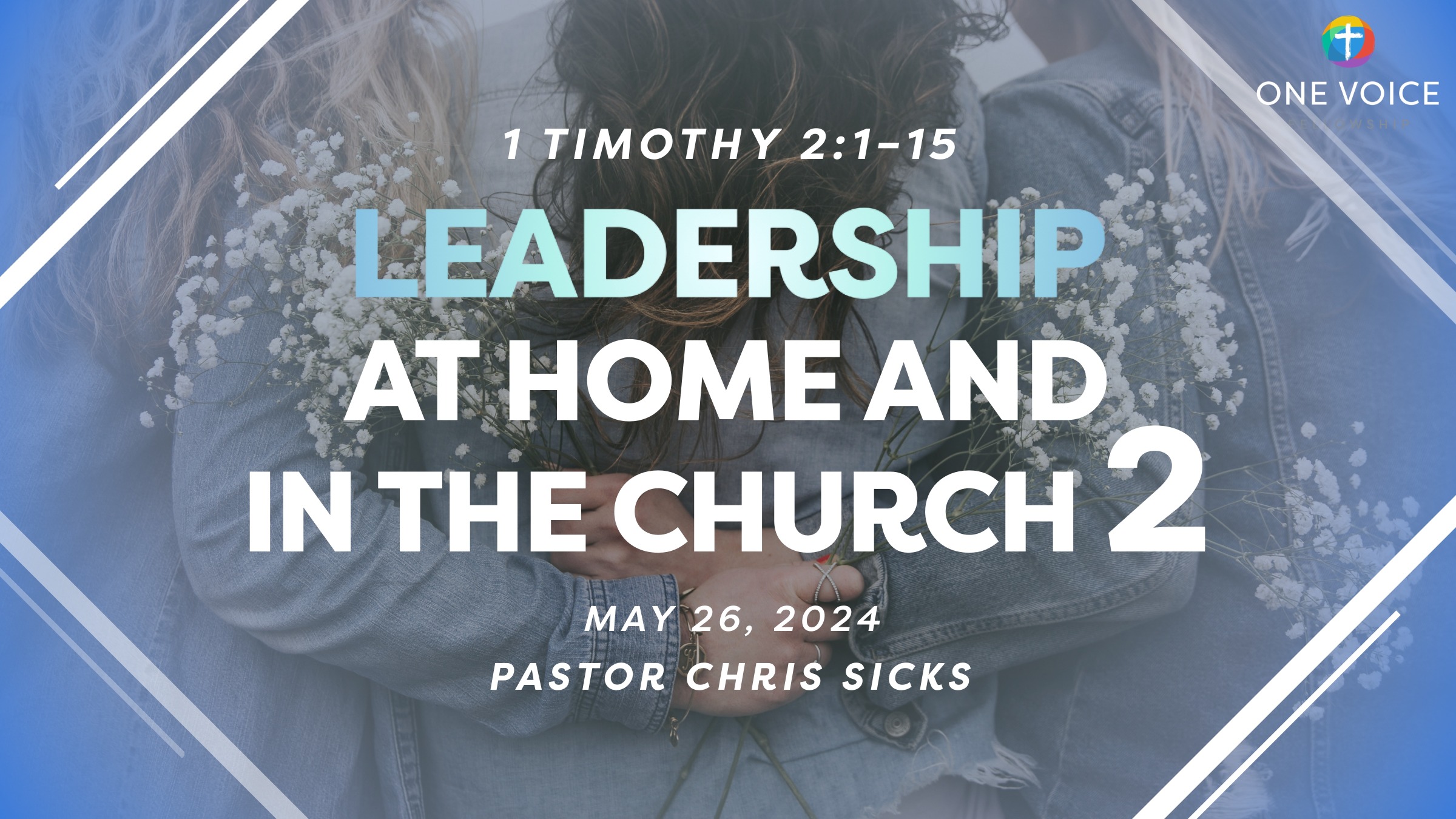 Leadership at home and in the church, Part 2 » One Voice Fellowship