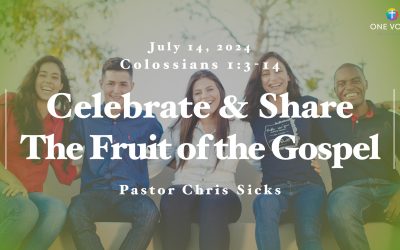 Celebrate and Share the Fruit of the Gospel