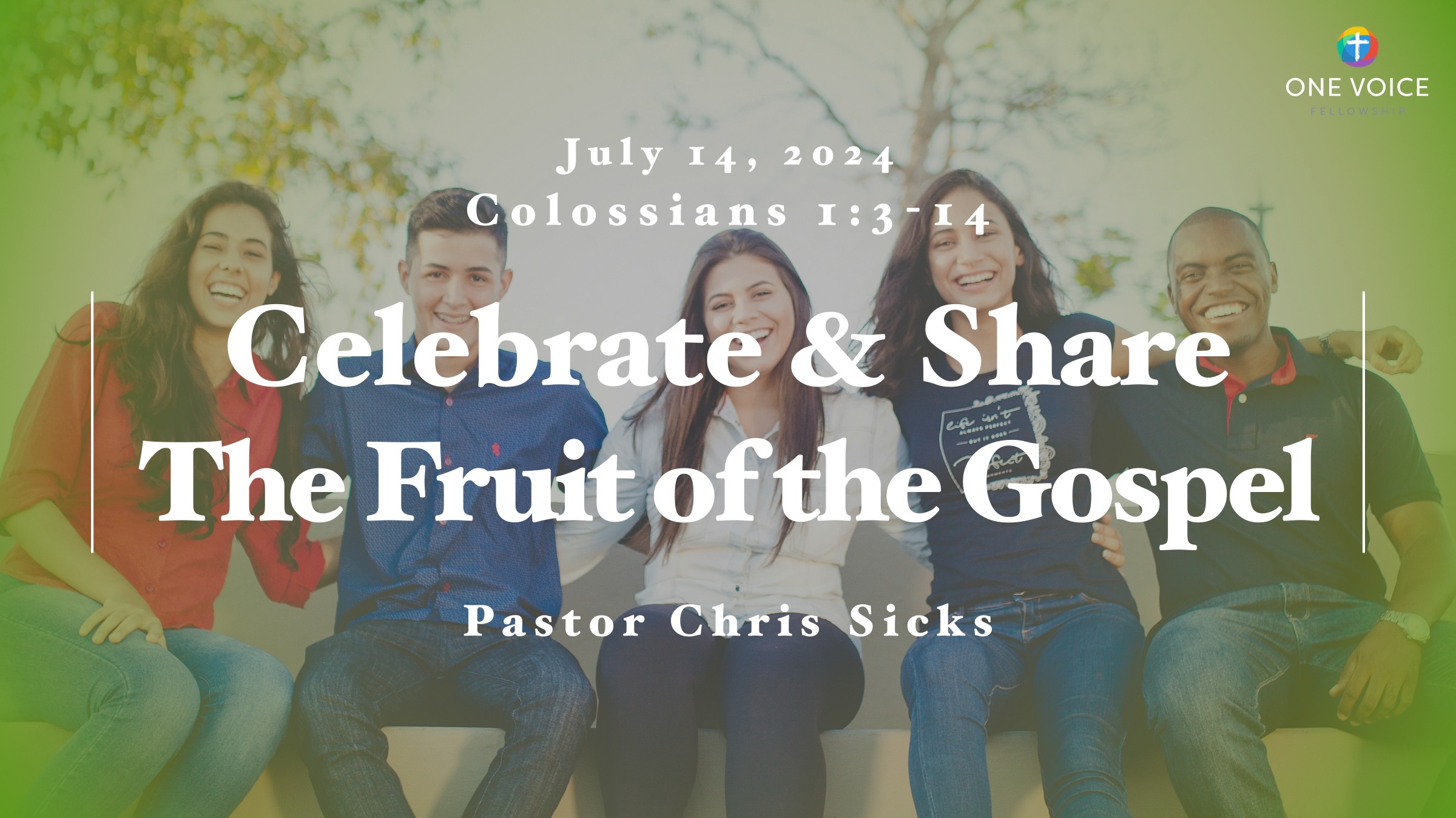 Celebrate and Share the Fruit of the Gospel » One Voice Fellowship