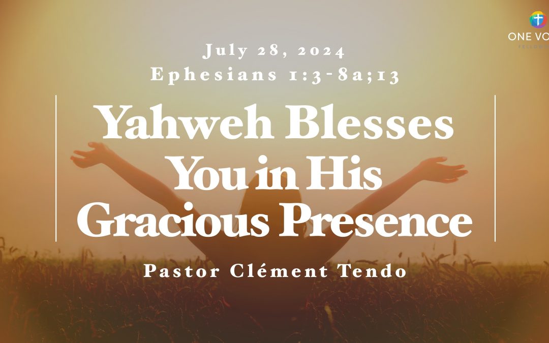 Yahweh Blesses You in His Gracious Presence