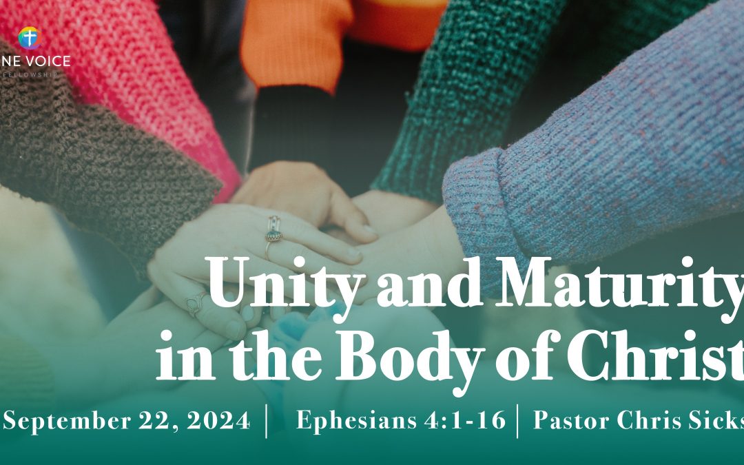 Unity and Maturity in the Body of Christ