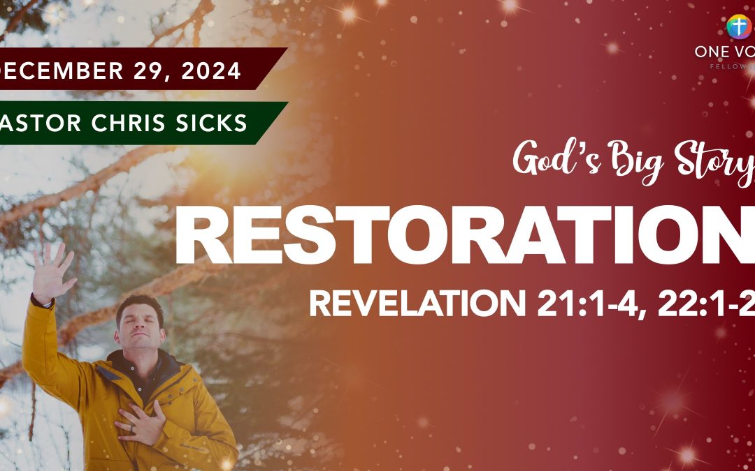 God’s Big Story Part 4: Restoration