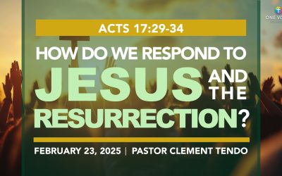 How Do We Respond to Jesus and the Resurrection?