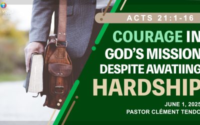 Courage in God’s Mission Despite Awaiting Hardship