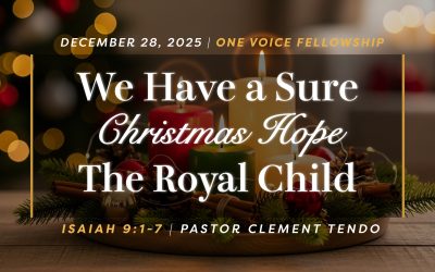 We Have a Sure Christmas Hope in Christ, the Royal Child.
