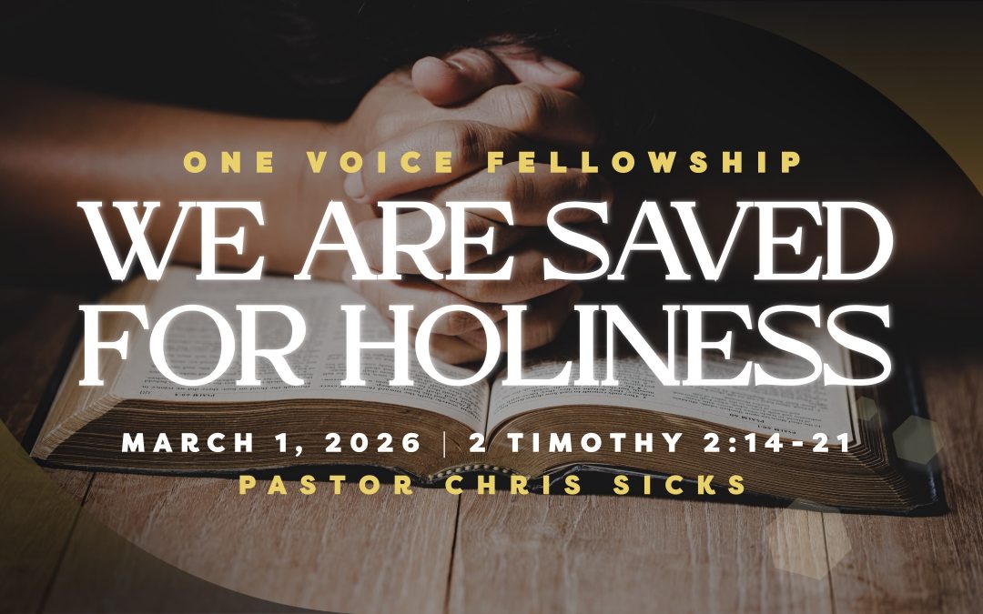 We are Saved for Holiness